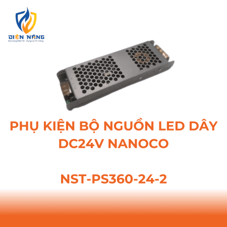 Phụ kiện bộ nguồn LED dây DC24V Nanoco